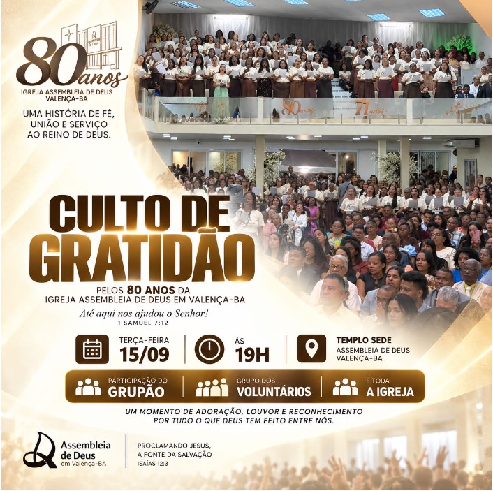 Culto de Gratidão pelos 80 anos da Assembleia de Deus em Valença-BA